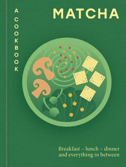 Matcha a Cookbook